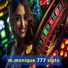 m.monique 777 slots